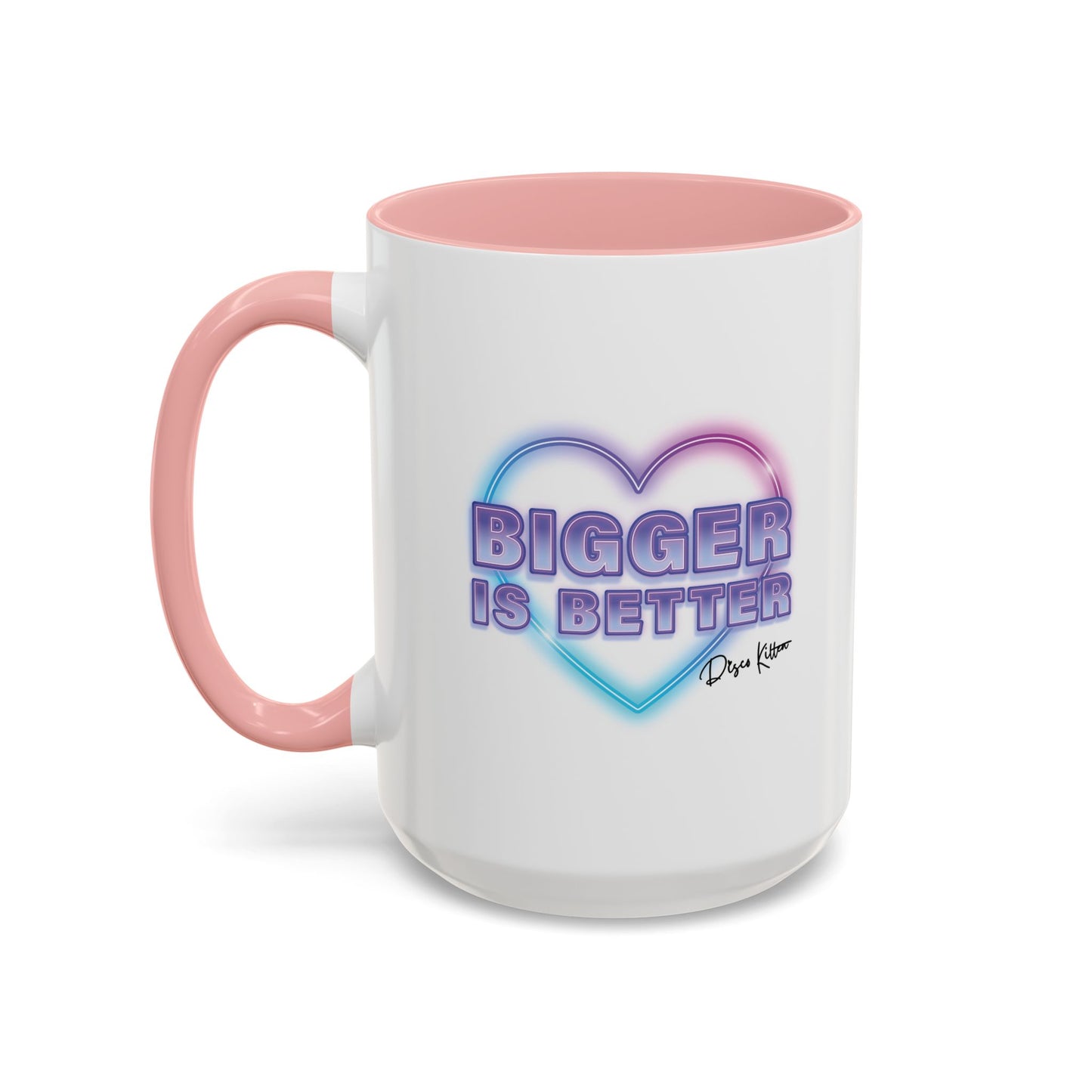 Bigger is Better Mug