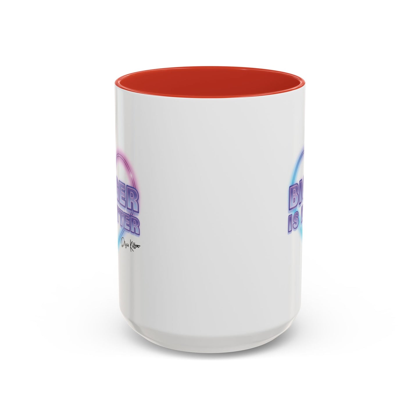 Bigger is Better Mug