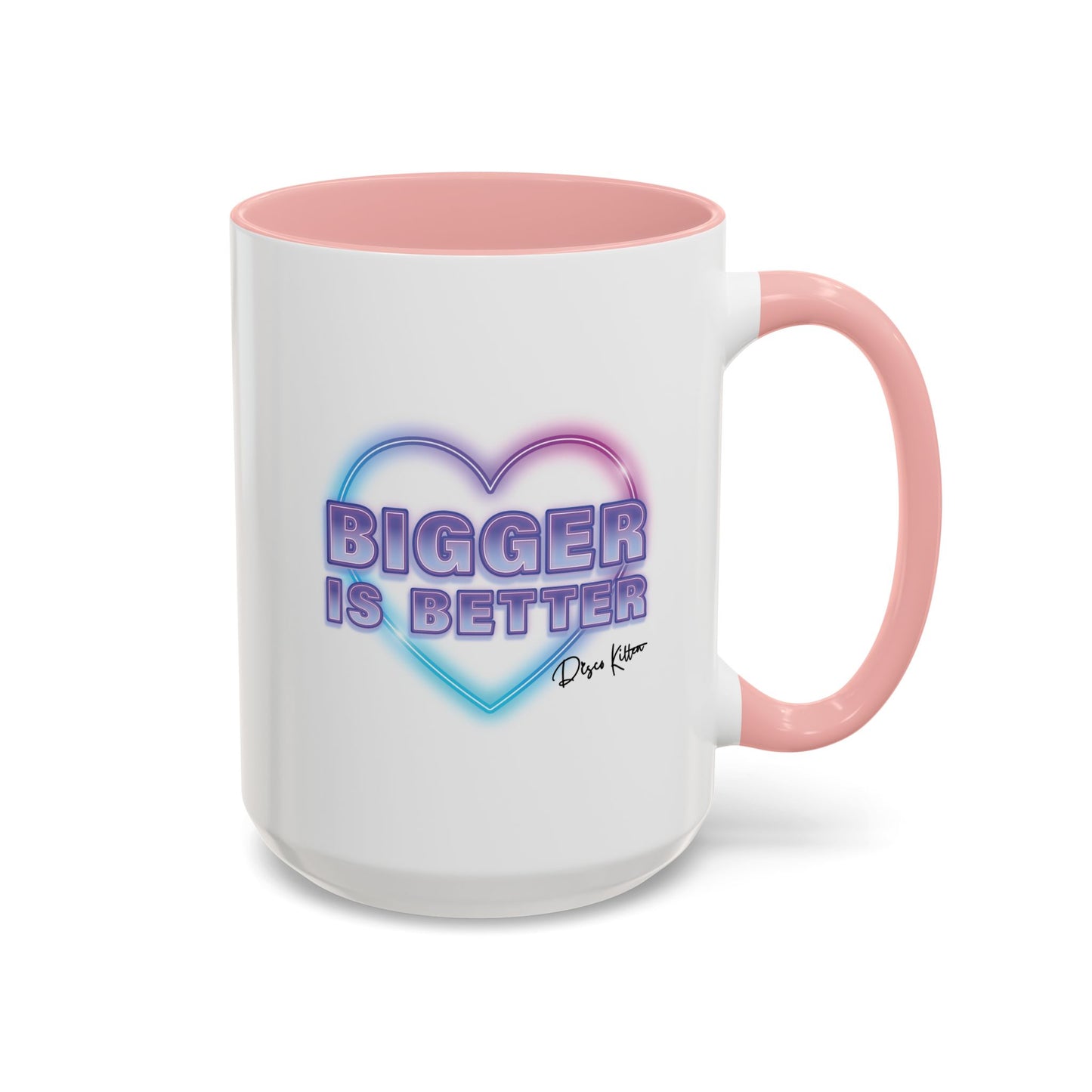 Bigger is Better Mug
