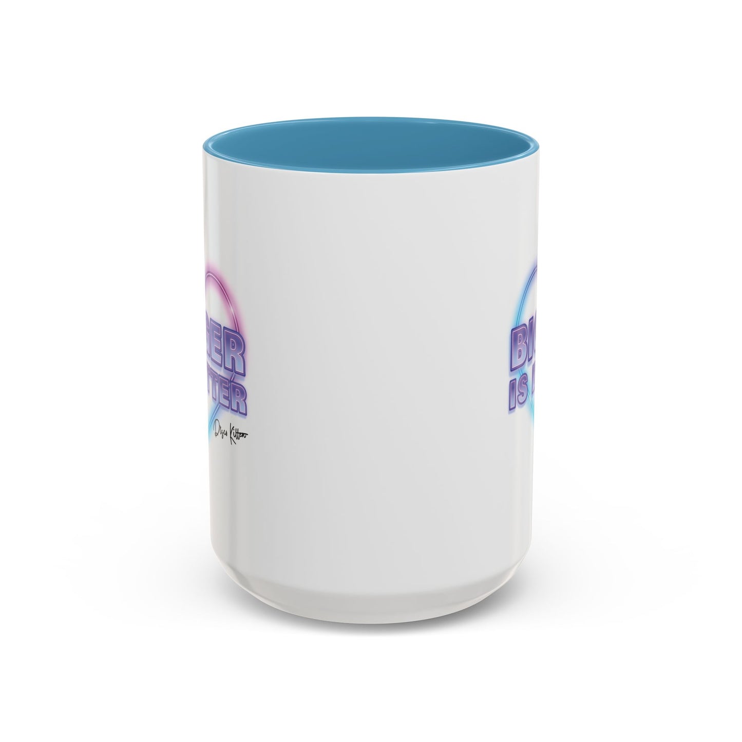 Bigger is Better Mug