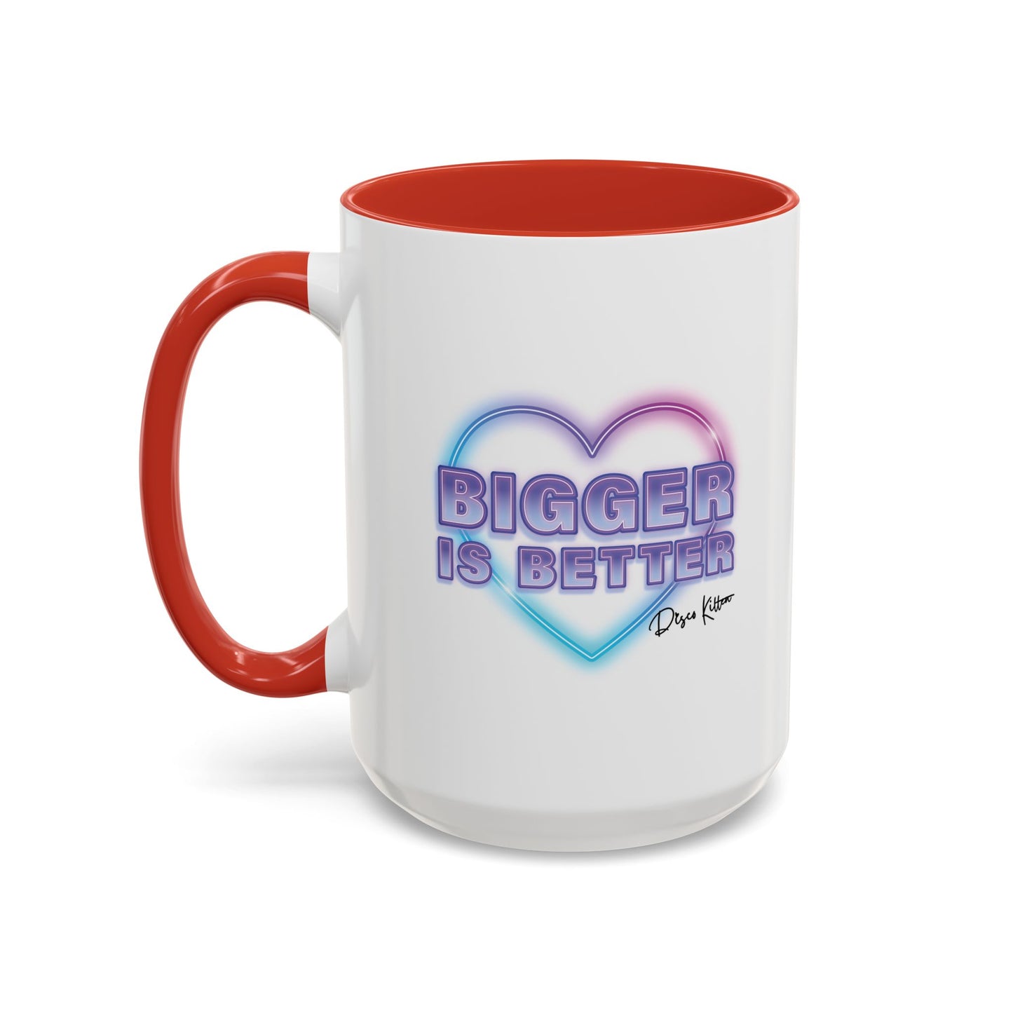 Bigger is Better Mug
