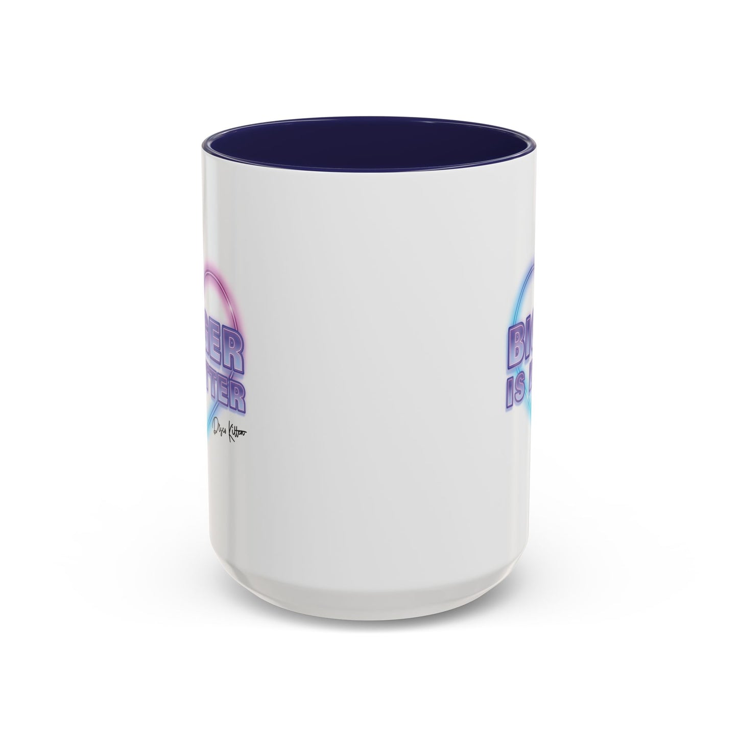 Bigger is Better Mug