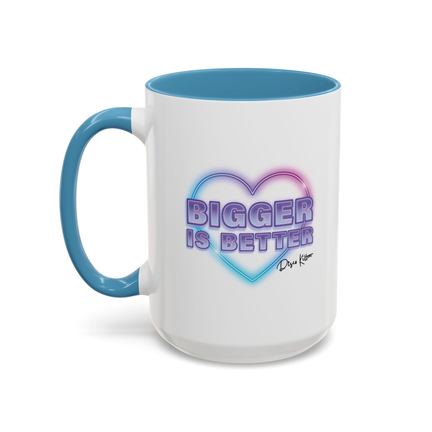 Bigger is Better Mug